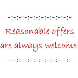 ** Reasonable Offers Welcome! **